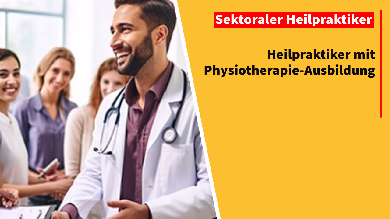 Der sektorale Heilpraktiker mit physiotherapeutischem Hintergrund